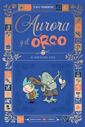 Aurora y el Orco 1: el Nuevo del Cole