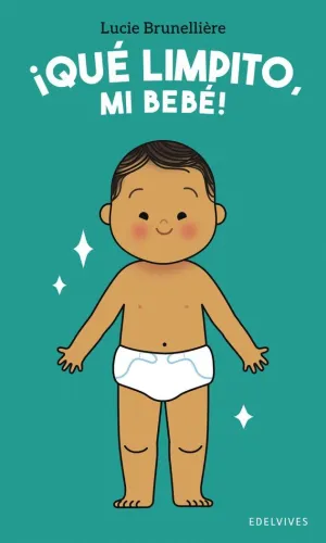 Que Limpito, mi Bebe!