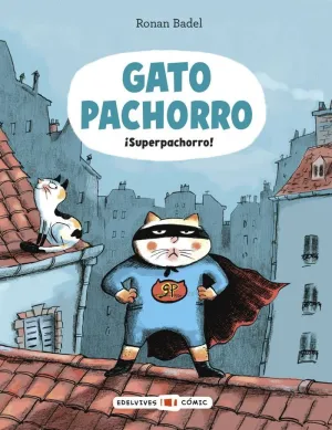 Gato Pachorro : Superpachorro!