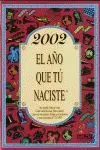 2002 el Año que tú Naciste