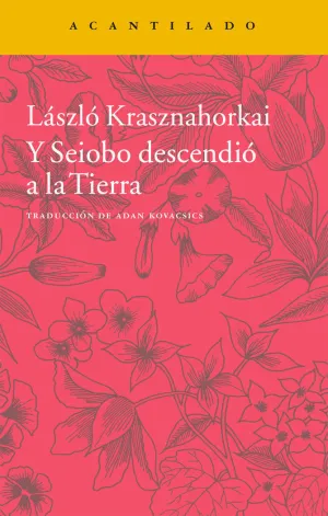 Y Seiobo Descendió a la Tierra
