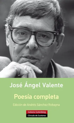 Poesía Completa José Ángel Valente - Rústica