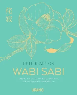 Wabi Sabi - Sabiduria de Japon para una Vida Perfe