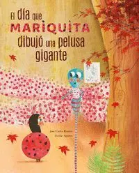 Dia que Mariquita Dibujo una Pelusa Gigant