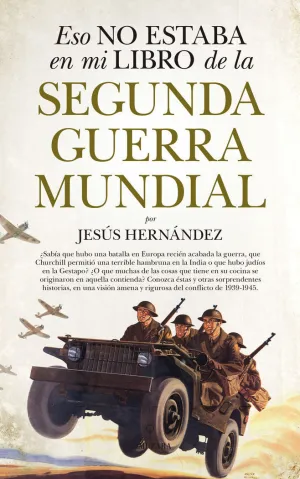 Eso no Estaba en mi Libro de la Segunda Guerra Mun