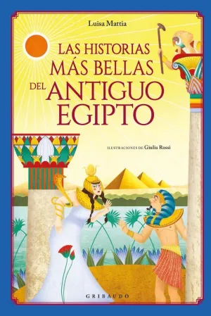 Las Historias Mas Bellas del Antiguo Egipto