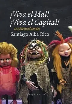 Viva el Mal, Viva el Capital!