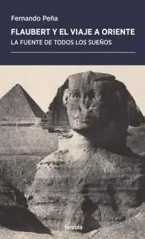 Flaubert y el Viaje a Oriente