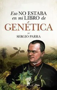 Eso no Estaba en mi Libro de Genetica