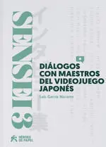 Sensei, 3 Dialogos con Maestros del Videojuego Japones