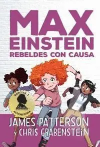 Max Einstein Rebeldes con Causa