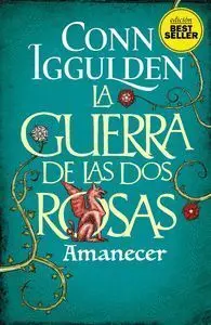Guerra de las Dos Rosas Amanecer (E. bestseller) N/