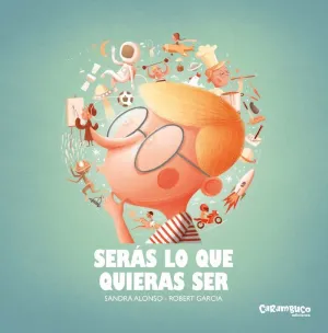 Seras lo que Quieras Ser. (Tesoros)
