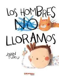 Hombres Lloramos, los