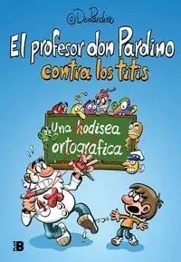 Profesor Don Pardino Contra Titis. una Odisea Ortog