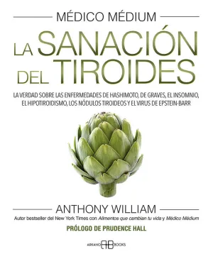 Medico Medium Iii la Sanacion del Tiroides
