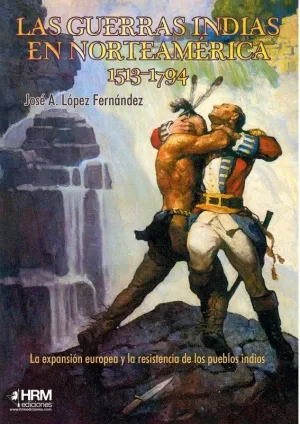 Guerra Indias en Norteamerica 1513-1794