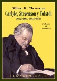 Carlyle, Stevenson y Tolstói. Biograf­as Ilustradas