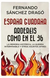 España Guadaña. Ardereis Como en el 36