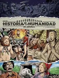 Historia Humanidad en Viñetas 1 Prehistoria