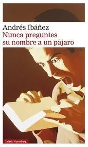 Nunca Preguntes Su Nombre a un Pajaro