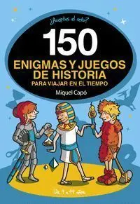 150 Enigmas y Juegos de Historia para Vi