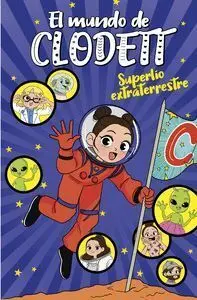 Superlio Extraterrestre (El Mundo de Clodett 6)