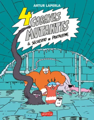 4 Cobayas Mutantes 1 el Secuestro Pantal