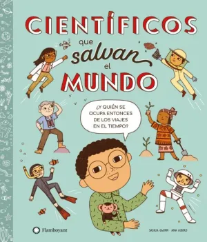 Científicos que Salvan el Mundo