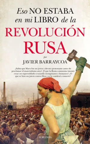Eso no Estaba en mi Libro de la Revolucion Rusa