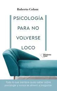 Psicología para no Volverse Loco