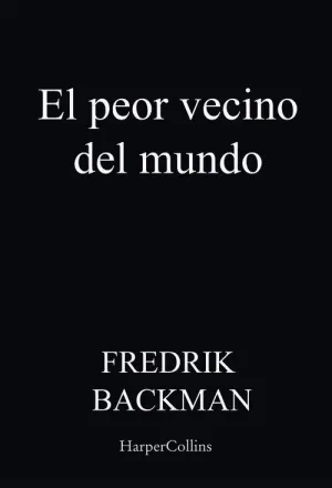 El Peor Vecino del Mundo