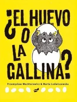 Huevo o la Gallina?, el