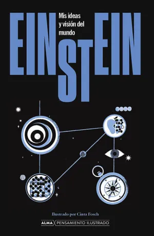 Einstein. Mis Ideas y Visión del Mundo