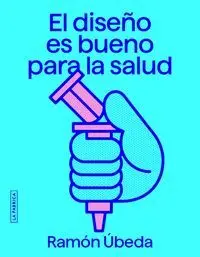 El Diseño Es Bueno para la Salud.