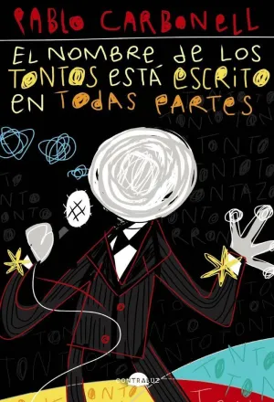 El Nombre de los Tontos esta Escrito en Todas Partes