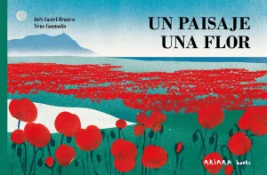 Paisaje, una Flor, un