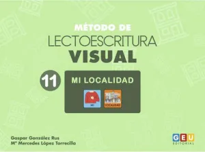 Metodo de Lectoescritura Visual 11. Mi Localidad