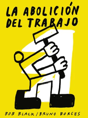 La Abolición del Trabajo