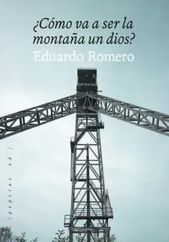 ¿Cómo Va a Ser la Montaña un Dios