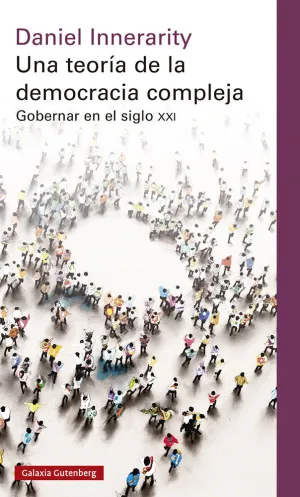 Una Teoría de la Democracia Compleja- Rústica