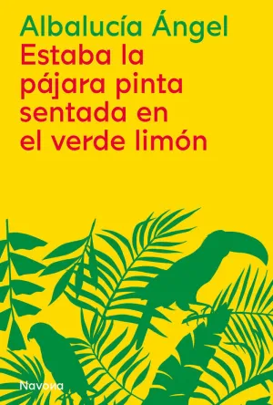 Estaba la Pájara Pinta Sentada en el Verde Limón