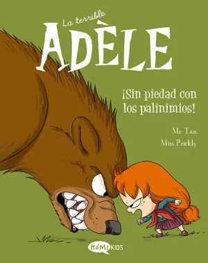 Terrible Adèle Vol. 7 - ¡Sin Piedad con los Palinimios!, la