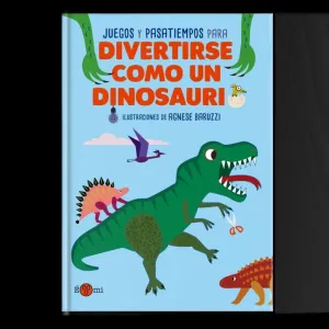 Divertirse Como un Dinosaurio. E