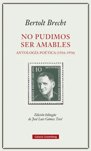 No Pudimos Ser Amables. Antología Poética (1916-1956)