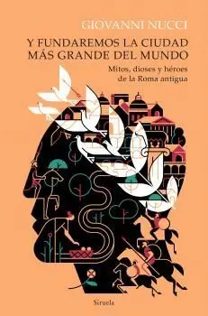 Y Fundaremos la Ciudad Más Grande del Mundo