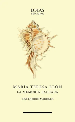 Maria Teresa Leon la Memoria Exiliada