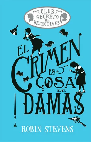 Crimen Es Cosa de Damas (Cozy Mystery Juvenil), el
