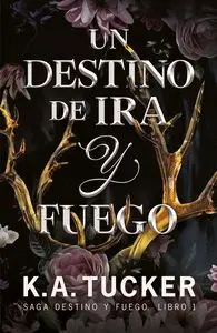 Un Destino de Ira y Fuego