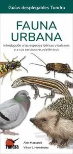 Fauna Urbana Introduccion a las Especies Ibericas y Baleares y a
